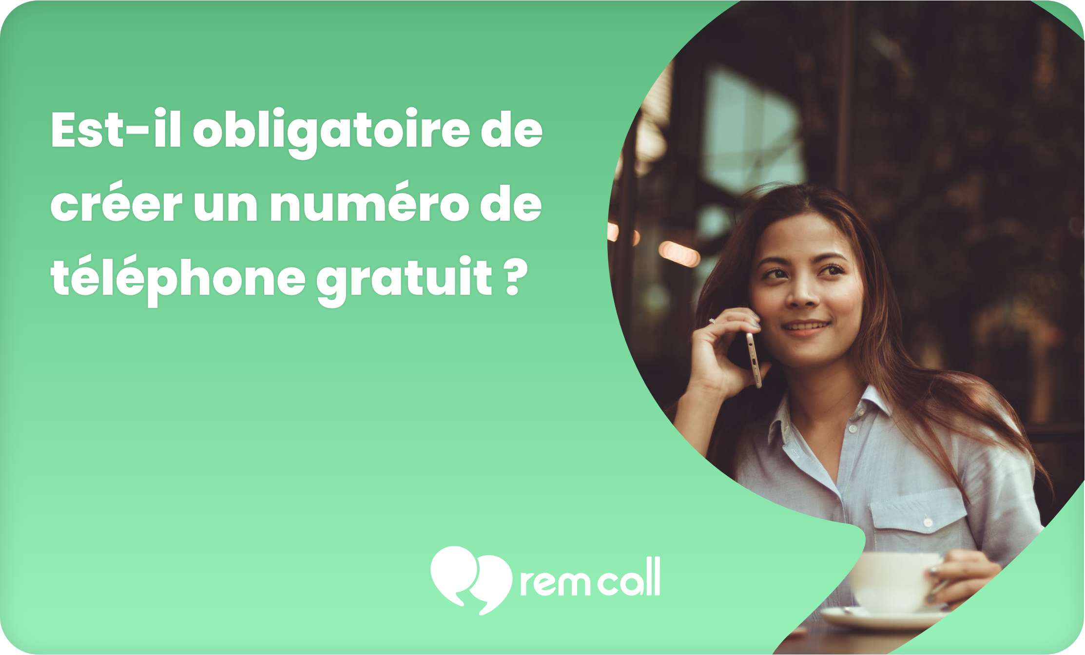 Est-il obligatoire de créer un numéro de téléphone gratuit ? - REMMEDIA